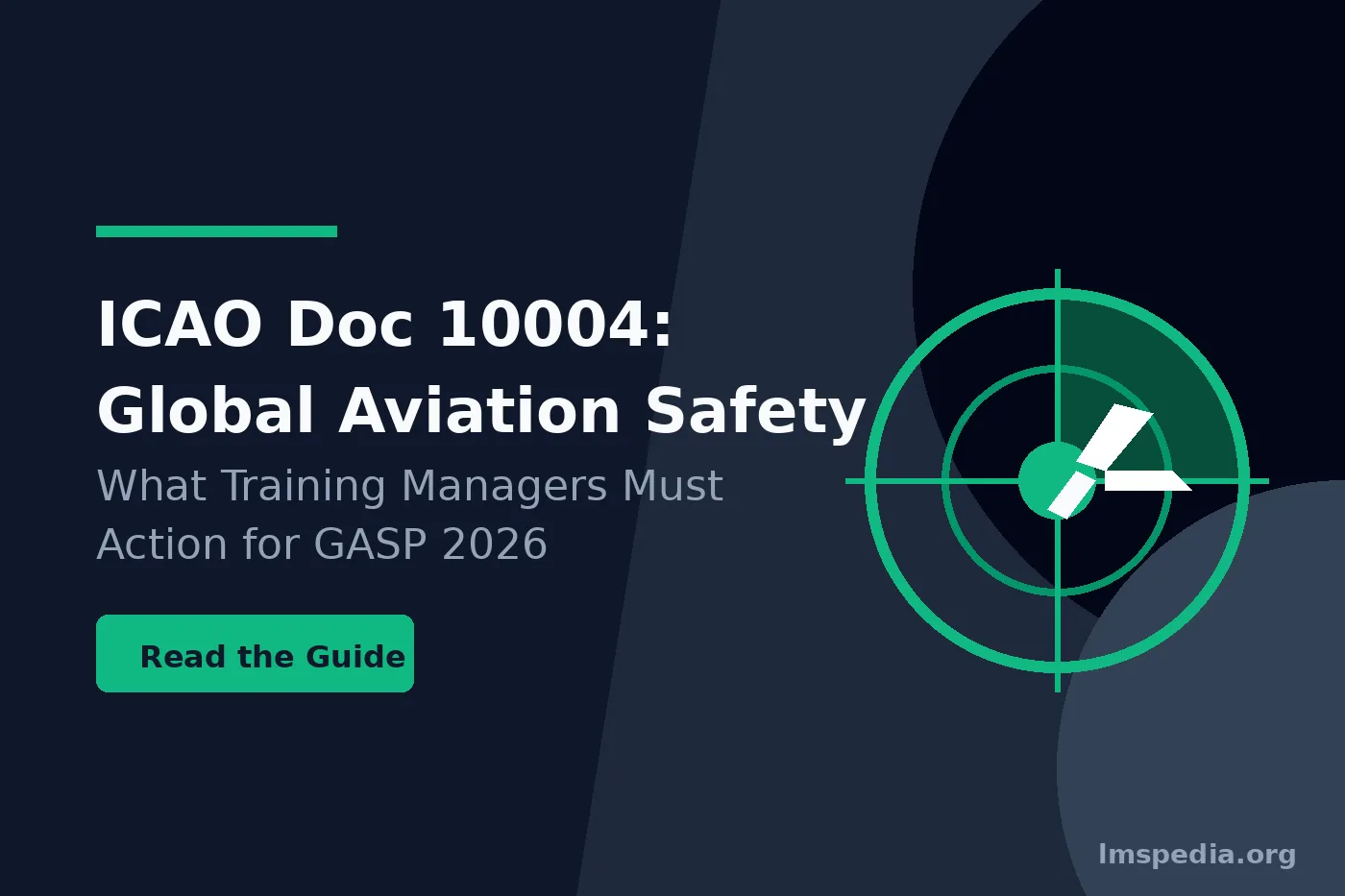 ICAO Doc 10004 Global Aviation Safety Plan: What Training Managers Must Action