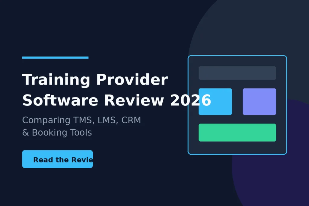 Training Provider Software Review 2026 TMS, LMS, CRM and Booking Tools Compared