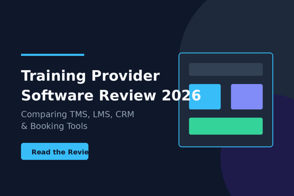 Training Provider Software Review Roundup 2026: TMS, LMS, CRM and Booking Tools Compared