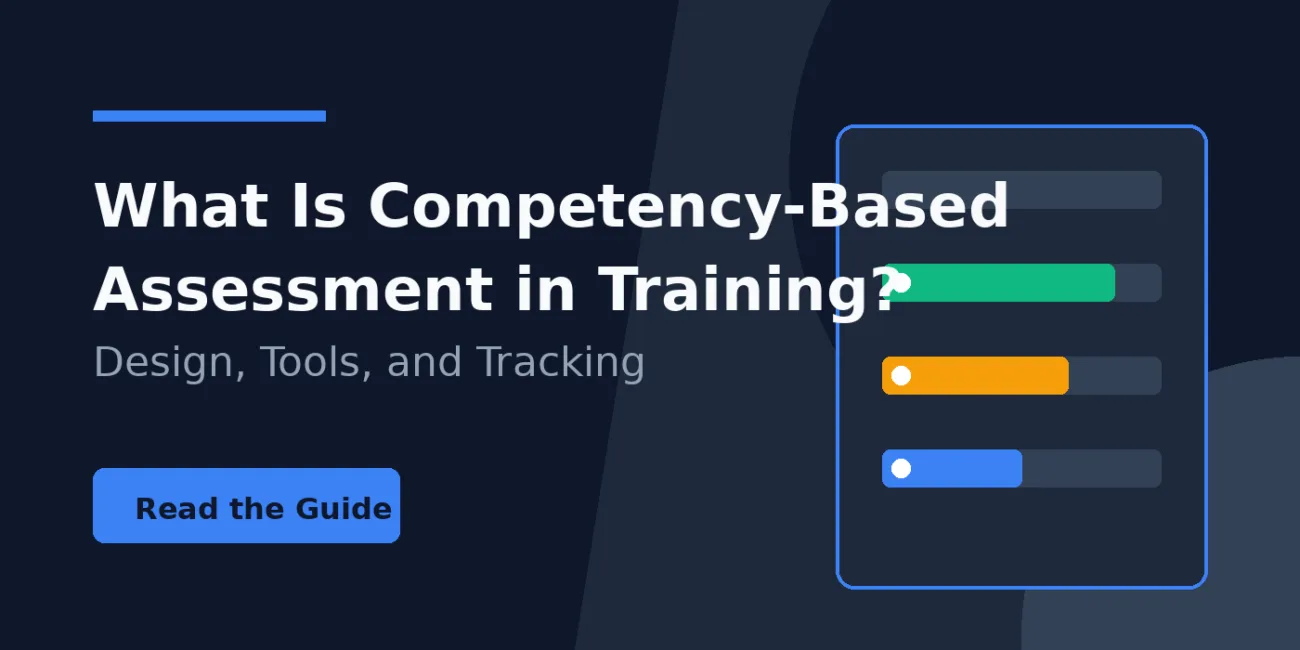 What Is Competency-Based Assessment in Training Design, Tools and Tracking