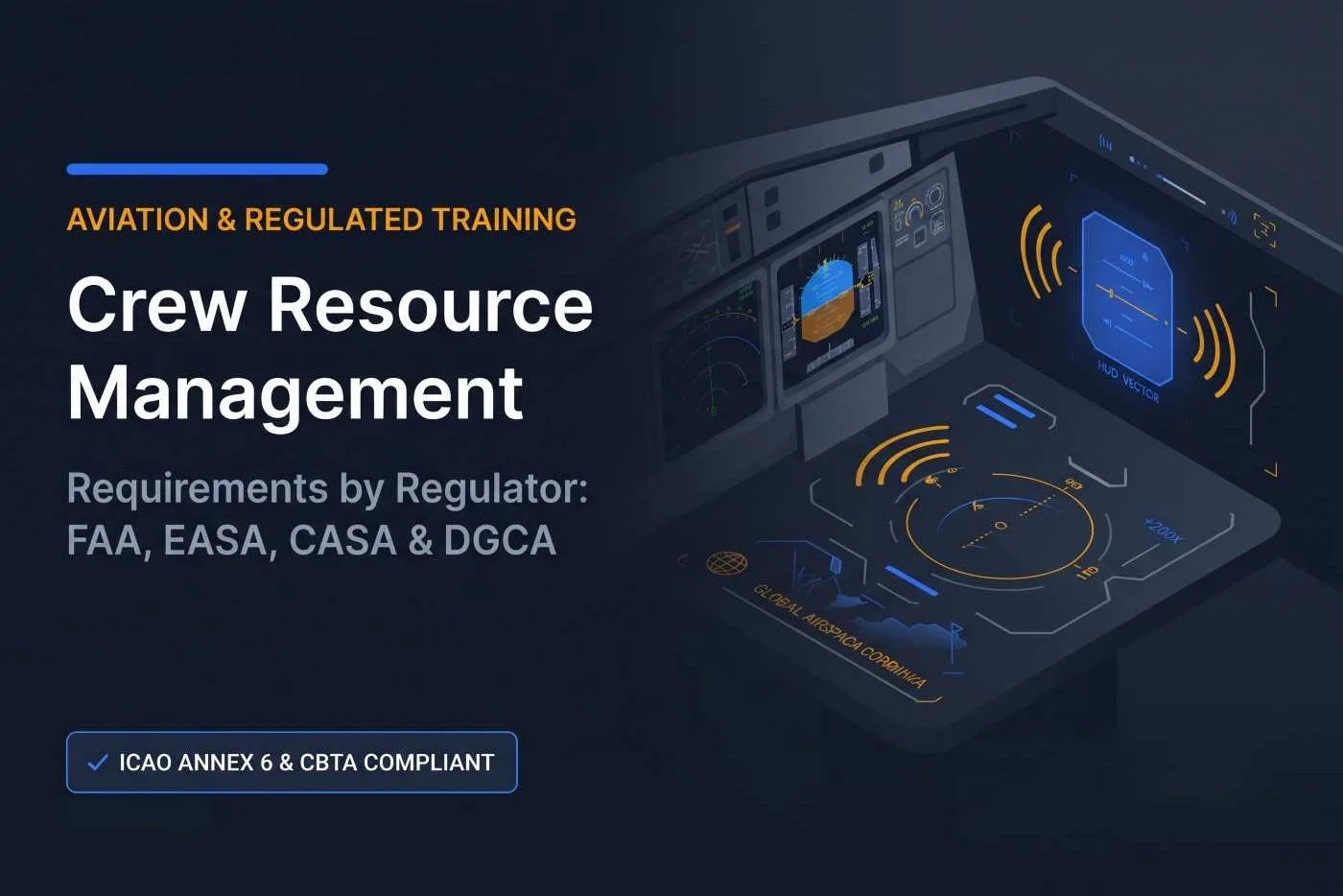 Crew Resource Management Training Requirements by Regulator FAA, EASA, CASA, DGCA