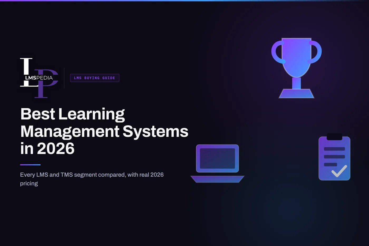 Trophy, laptop and checklist icons representing a 2026 learning management system buyer's guide on a dark LMSPedia background