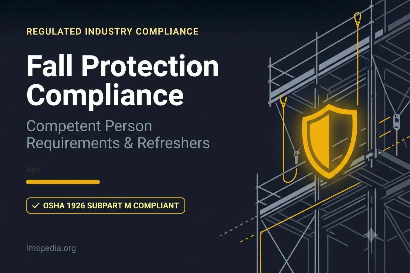 Fall Protection Training Compliance: Competent Person Requirements and Refreshers