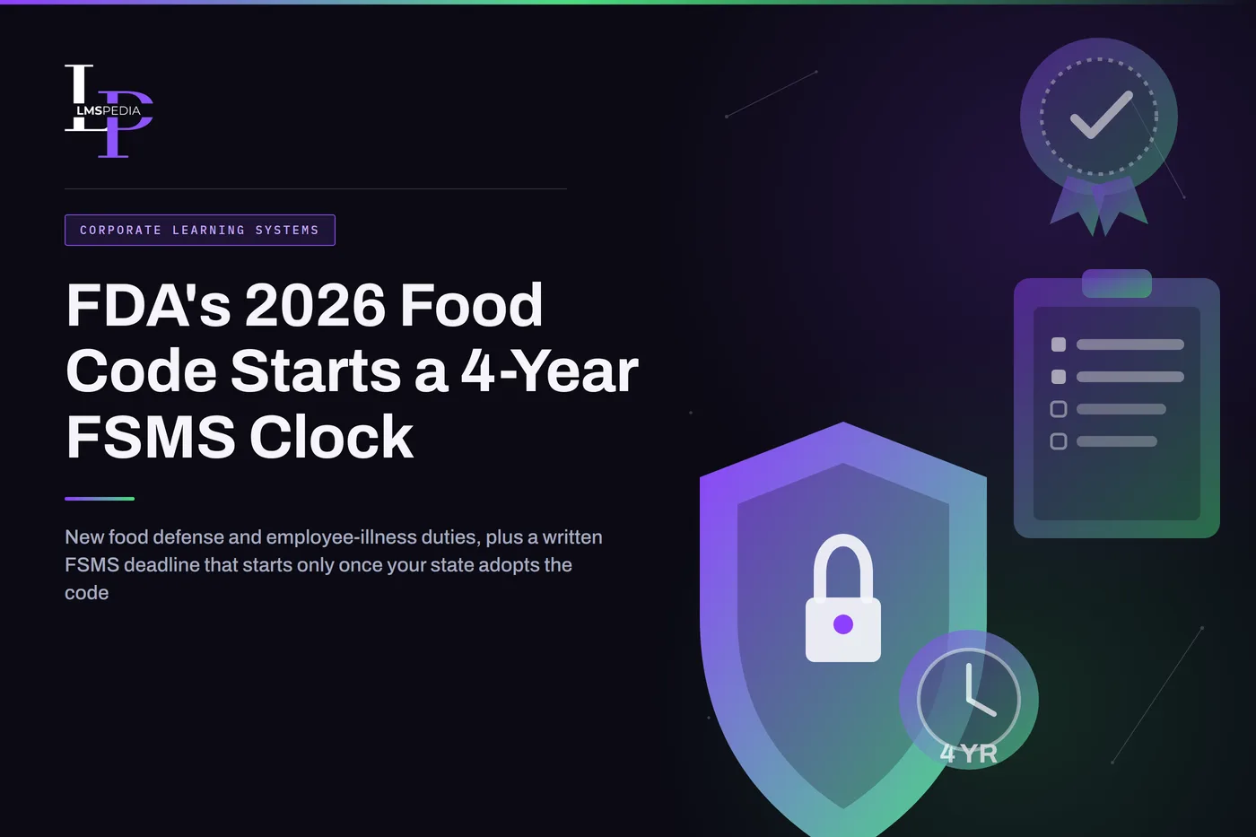 FDA 2026 Food Code food defense, FSMS, and employee illness training requirements, illustrated with a shield, checklist, certificate seal, and 4-year clock icon