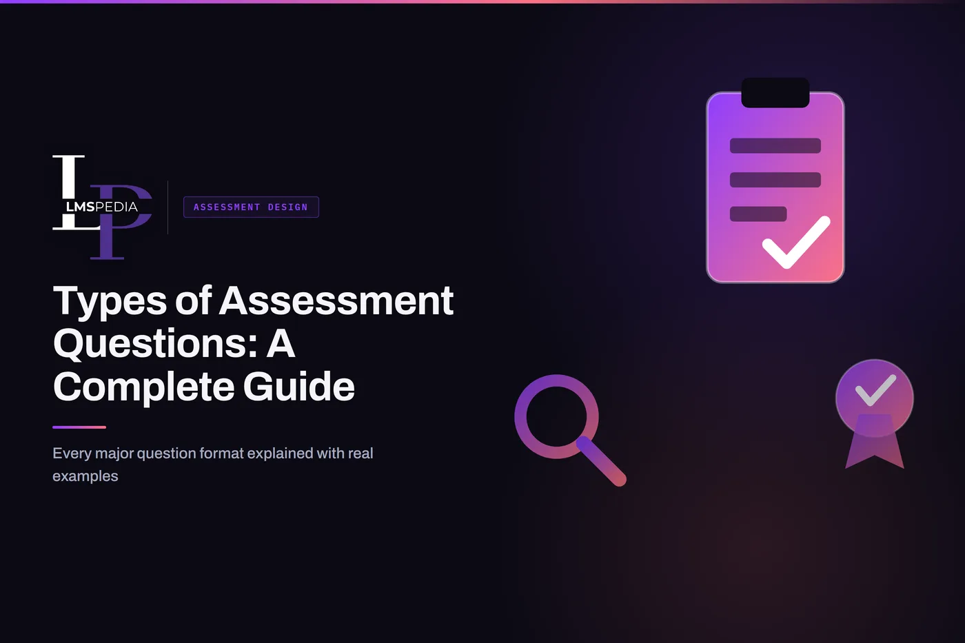 Icons for multiple choice, true/false, matching, and scenario-based questions illustrating types of assessment questions on a dark LMSPedia background