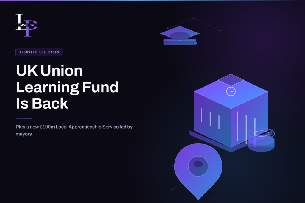 UK Union Learning Fund and Local Apprenticeship Service: What L&D Teams Need to Know