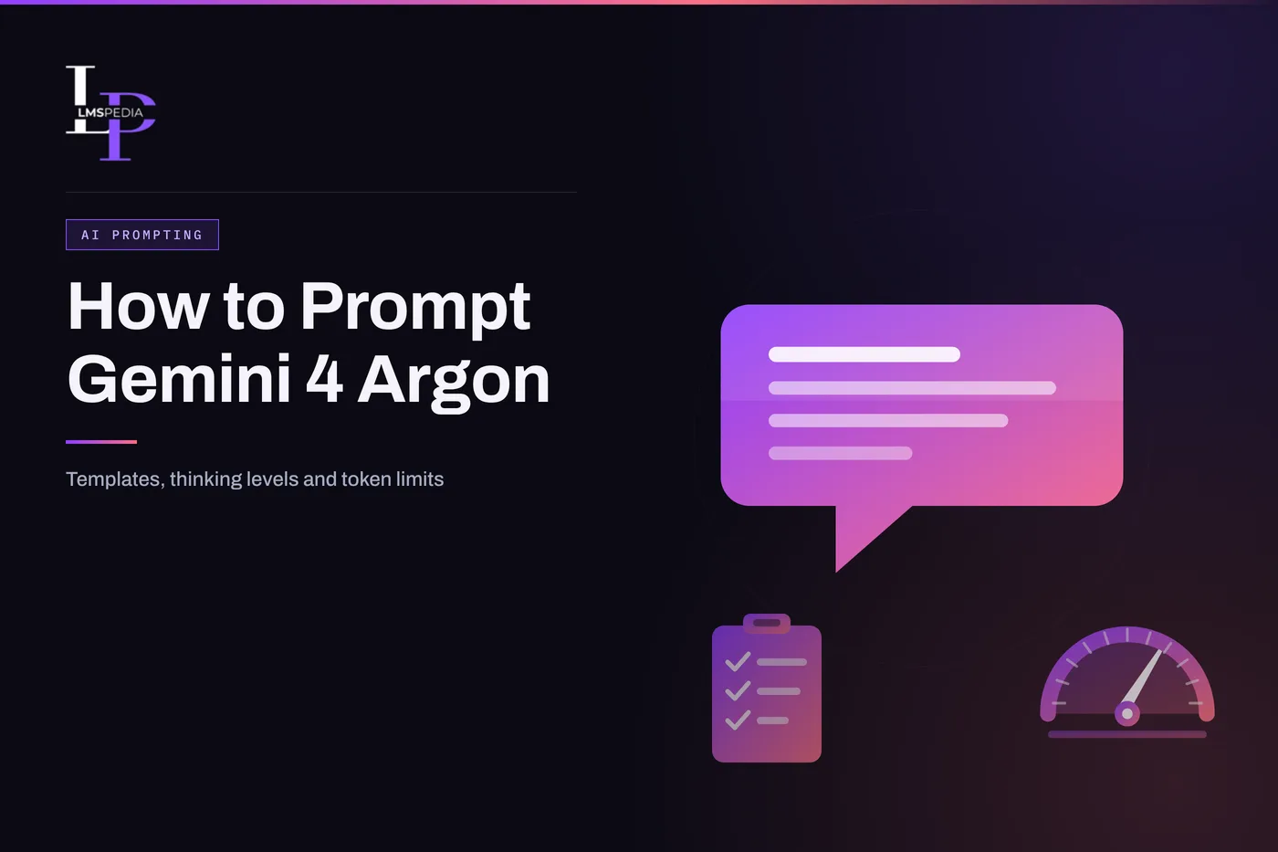 Flat illustration of a chat bubble, a clipboard checklist and a gauge beside the title How to Prompt Gemini 4 Argon
