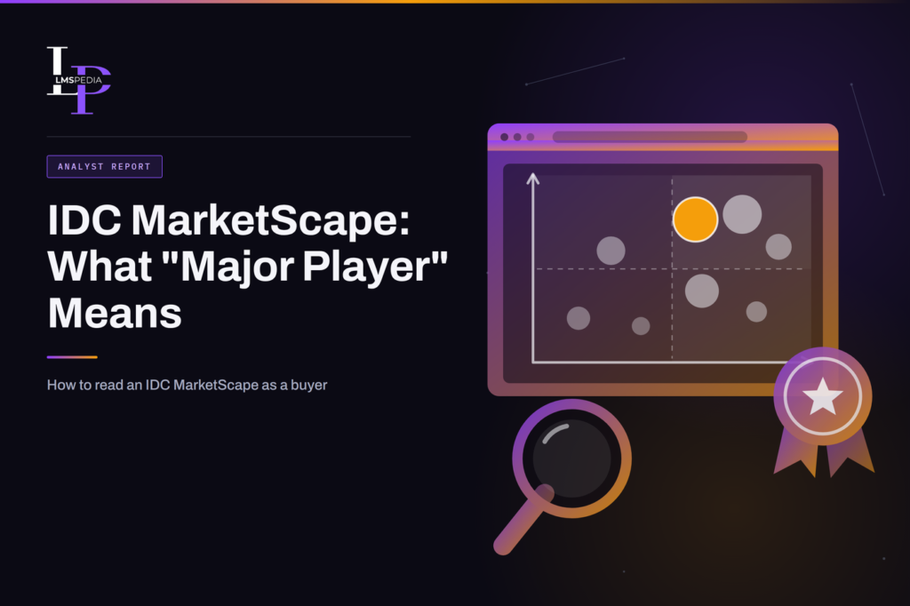 IDC MarketScape Learning Experience Management 2026: What a “Major Player” Placement Tells Buyers