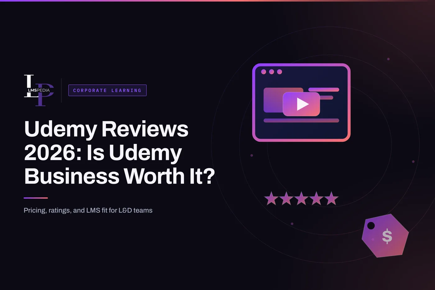 Udemy Reviews 2026: Is Udemy Business Worth It? headline beside a course video player in a browser window, a row of five stars, and a price tag on a dark background